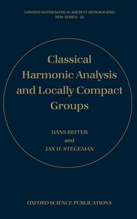 Produktbild: Classical Harmonic Analysis and Locally Compact Groups
