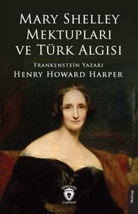 Produktbild: Mary Shelley Mektuplari ve T&uuml;rk Algisi