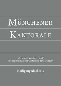 Produktbild: M&uuml;nchener Kantorale: Heiligenged&auml;chtnis (Band H). Werkbuch