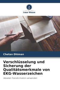 Produktbild: Verschl&uuml;sselung und Sicherung der Qualit&auml;tsmerkmale von EKG-Wasserzeichen