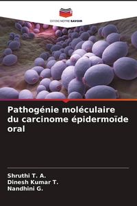 Produktbild: Pathog&eacute;nie mol&eacute;culaire du carcinome &eacute;pidermo&iuml;de oral