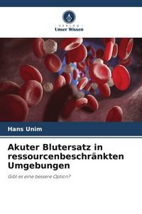 Produktbild: Akuter Blutersatz in ressourcenbeschr&auml;nkten Umgebungen