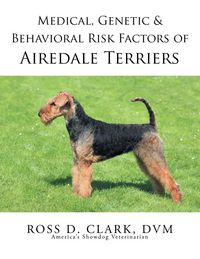 Produktbild: Medical, Genetic & Behavioral Risk Factors of Airedale Terriers