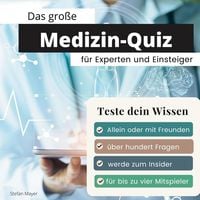 Produktbild: Das gro&szlig;e Medizin-Quiz f&uuml;r Experten und Einsteiger
