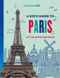 Produktbild: Lonely Planet Kids a Kid's Guide to Paris