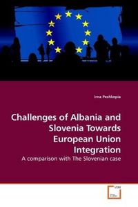 Produktbild: Peshkepia, I: Challenges of Albania and Slovenia Towards Eur