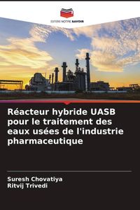 Produktbild: R&eacute;acteur hybride UASB pour le traitement des eaux us&eacute;es de l'industrie pharmaceutique