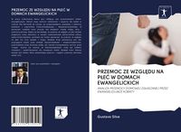 Produktbild: Przemoc Ze Wzgl&iquest;du Na P&iquest;e&iquest; W Domach Ewangelickich