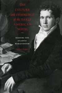 Produktbild: The Culture and Commerce of the Early American Novel