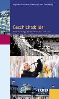 Produktbild: Geschichtsbilder: Weichenstellungen deutscher Geschichte nach 1945
