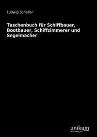 Produktbild: Schaller, L: Taschenbuch f&uuml;r Schiffbauer, Bootbauer, Schiffz