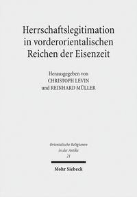 Produktbild: Herrschaftslegitimation in vorderorientalischen Reichen der Eisenzeit
