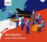 Produktbild: Julian Bliss Septet: I got Rhythm