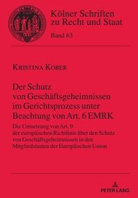 Produktbild: Der Schutz von Gesch&auml;ftsgeheimnissen im Gerichtsprozess unter Beachtung von Art. 6 EMRK