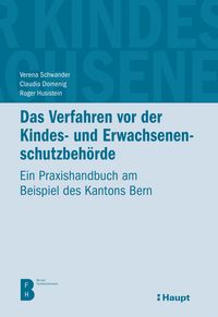 Produktbild: Das Verfahren vor der Kindes- und Erwachsenenschutzbeh&ouml;rde