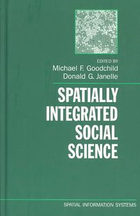 Bild vom Artikel Spatially Integrated Social Science vom Autor Michael F. (EDT)/ Janelle, Donald G. (E Goodchild