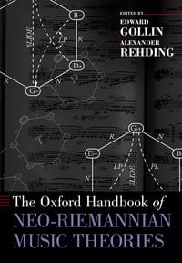 Produktbild: The Oxford Handbook of Neo-Riemannian Music Theories