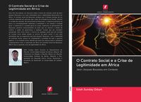 Produktbild: O Contrato Social e a Crise de Legitimidade em &Aacute;frica