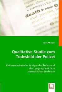 Produktbild: Mrotzek, K: Qualitative Studie zum Todesbild der Polizei