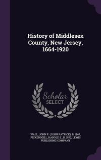 Produktbild: History of Middlesex County, New Jersey, 1664-1920