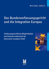 Produktbild: Das Bundesverfassungsgericht und die Integration Europas