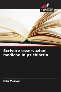 Produktbild: Scrivere osservazioni mediche in psichiatria