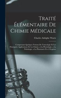 Produktbild: Trait&eacute; &Eacute;l&eacute;mentaire De Chimie M&eacute;dicale