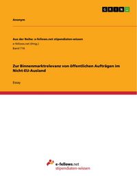 Produktbild: Zur Binnenmarktrelevanz von &ouml;ffentlichen Auftr&auml;gen im Nicht-EU-Ausland