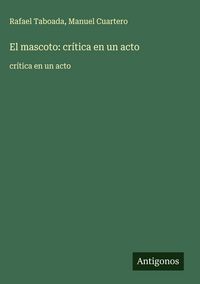 Produktbild: El mascoto: cr&iacute;tica en un acto
