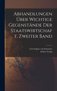 Produktbild: Abhandlungen &uuml;ber wichtige Gegenst&auml;nde der Staatswirtschaft, Zweiter Band