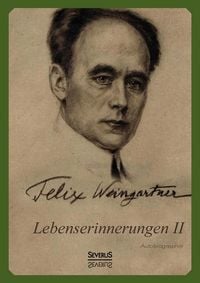 Produktbild: Weingartner, F: Lebenserinnerungen II. Autobiographie