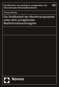 Produktbild: Die Strafbarkeit der Marktmanipulation unter dem europ&auml;ischen Marktmissbrauchsregime
