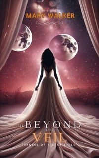 Produktbild: Beyond the Veil: Origins of a Star Child (2, #1)