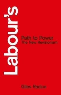 Produktbild: Radice, G: Labour's Path to Power