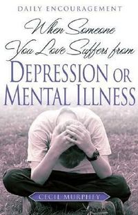 Produktbild: When Someone You Love Suffers from Depression or Mental Illness