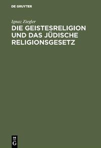 Produktbild: Die Geistesreligion und das j&uuml;dische Religionsgesetz