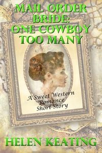 Produktbild: Mail Order Bride: One Cowboy Too Many (A Sweet Western Romance Short Story)