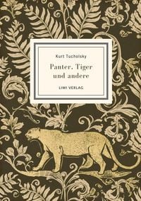 Produktbild: Kurt Tucholsky: Panter, Tiger und andere (Ausgew&auml;hlte Werke)