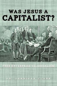 Produktbild: Was Jesus a Capitalist? Free Enterprise vs. Socialism