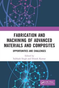 Produktbild: Fabrication and Machining of Advanced Materials and Composites