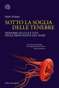 Produktbild: Sotto la soglia delle tenebre. Memorie di luce e vita nelle profondit&agrave; del mare