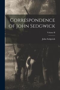 Produktbild: Correspondence of John Sedgwick; Volume II
