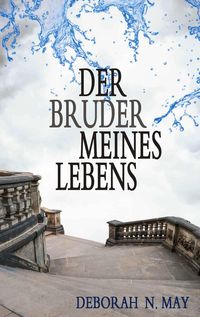 Bild vom Artikel Der Bruder meines Lebens vom Autor Deborah N. May