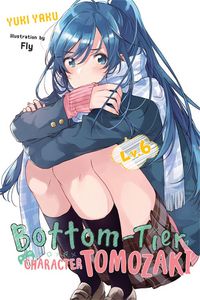 Produktbild: Bottom-Tier Character Tomozaki, Vol. 6 (light novel)