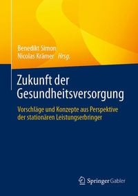 'Zukunft Der Gesundheitsversorgung' Von '' - Buch - '978-3-658-33006-4'