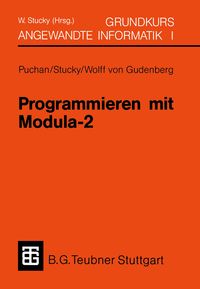 Produktbild: Programmieren mit Modula-2 Grundkurs Angewandte Informatik I