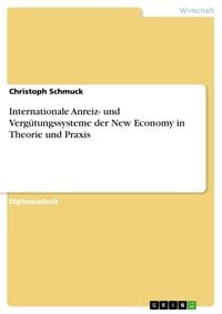 Produktbild: Internationale Anreiz- und Verg&uuml;tungssysteme der New Economy in Theorie und Praxis