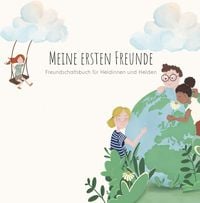 Produktbild: MEINE ERSTEN FREUNDE - Freundschaftsbuch f&uuml;r Heldinnen und Helden