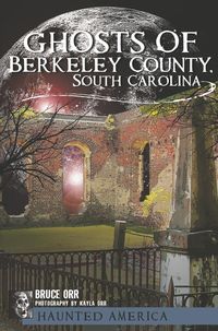 Produktbild: Ghosts of Berkeley County, South Carolina