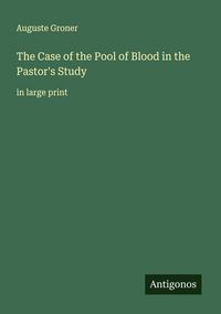 Produktbild: The Case of the Pool of Blood in the Pastor's Study